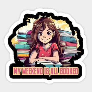 My Weekend Is All Booked Sticker